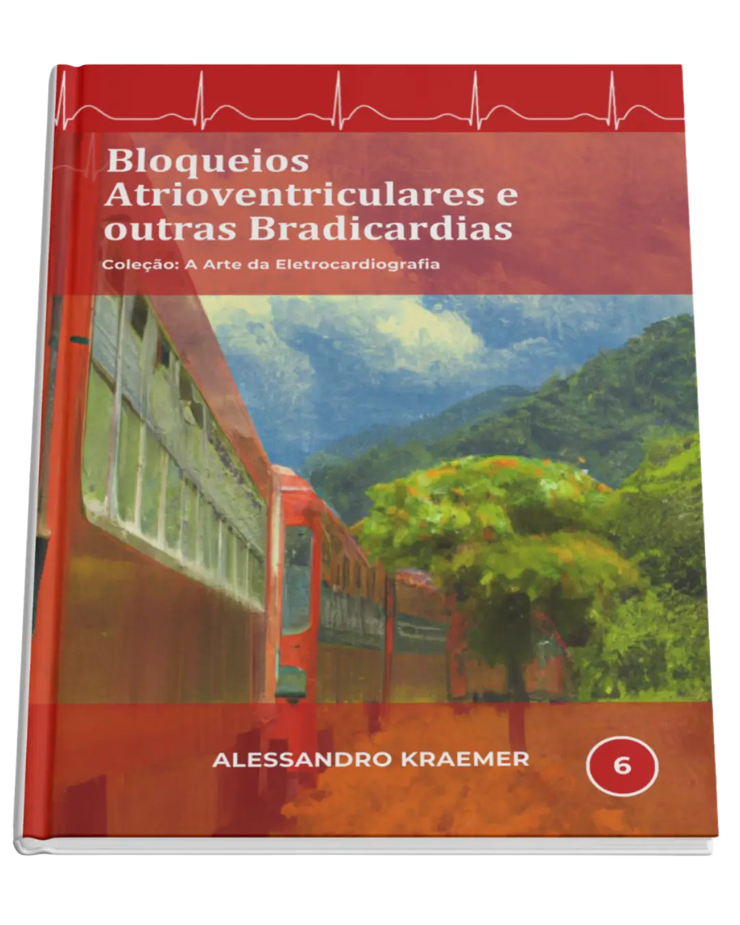 Livro 6 - Bloqueios Atrioventriculares e Outras Bradicardias